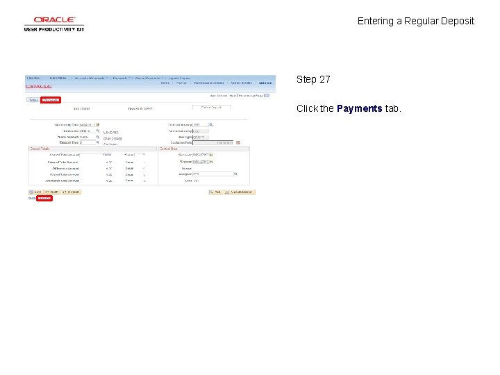 Entering a Regular Deposit Step 27 Click the Payments tab. 