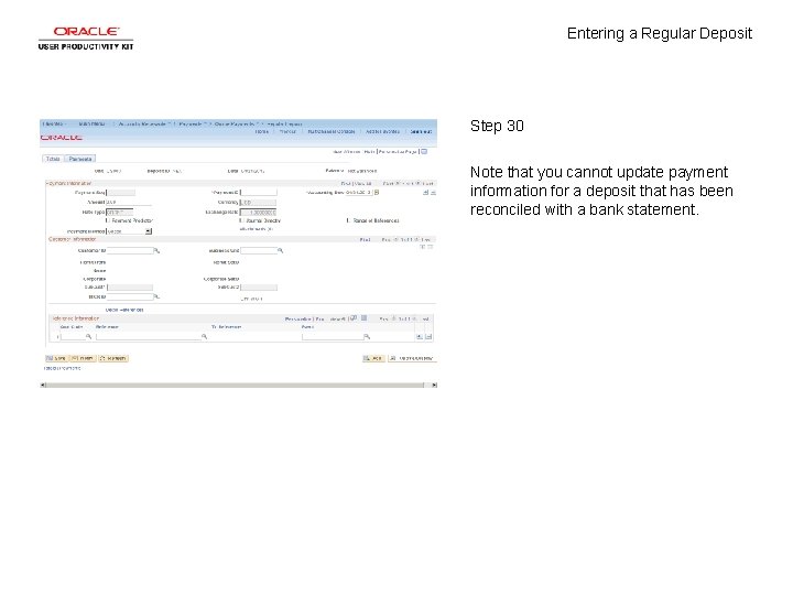 Entering a Regular Deposit Step 30 Note that you cannot update payment information for