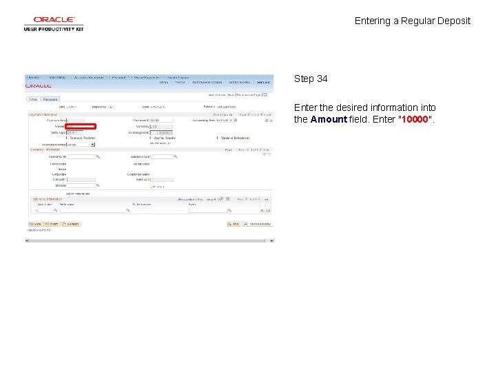 Entering a Regular Deposit Step 34 Enter the desired information into the Amount field.