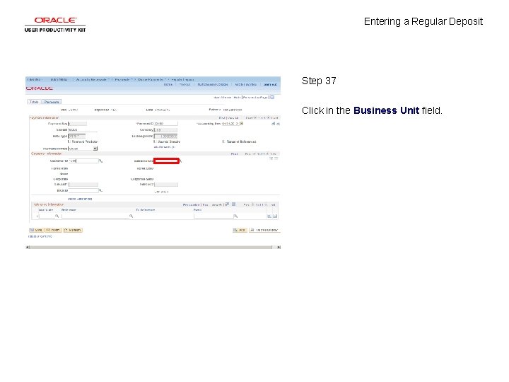 Entering a Regular Deposit Step 37 Click in the Business Unit field. 