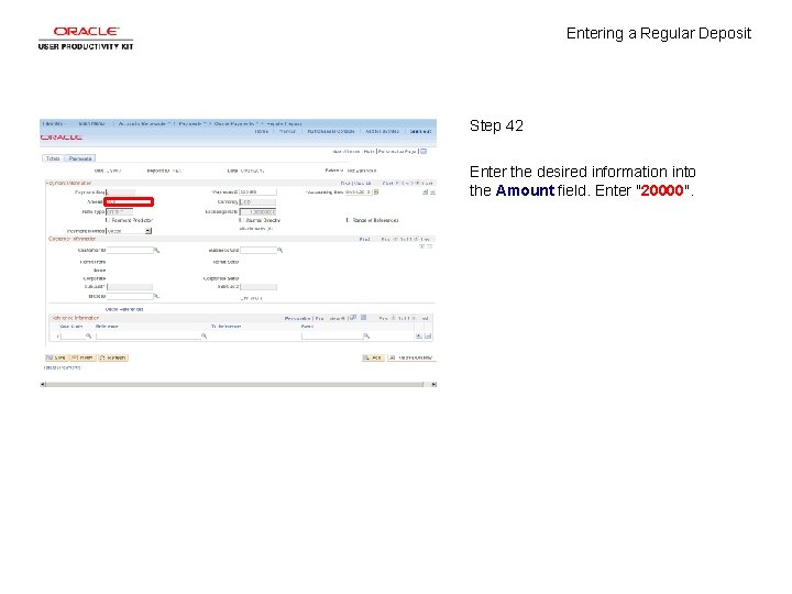 Entering a Regular Deposit Step 42 Enter the desired information into the Amount field.