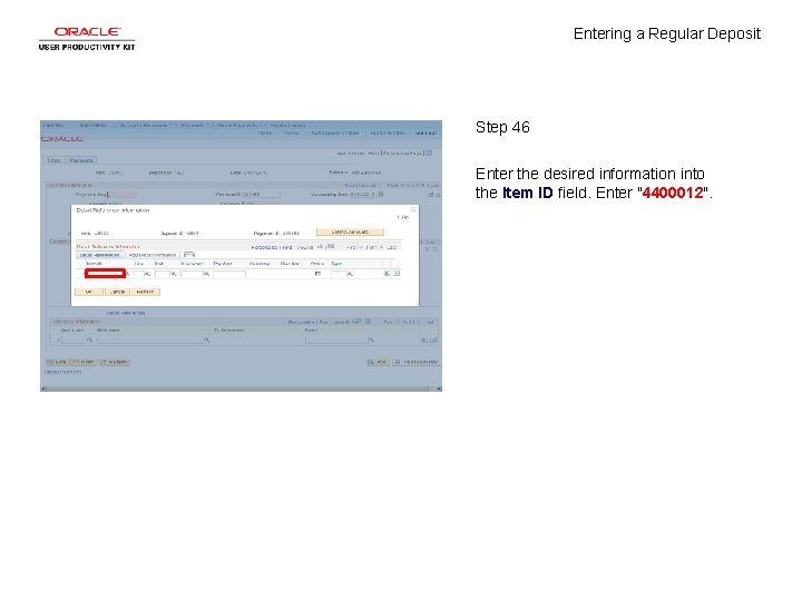 Entering a Regular Deposit Step 46 Enter the desired information into the Item ID