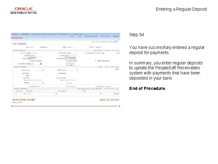 Entering a Regular Deposit Step 54 You have successfully entered a regular deposit for