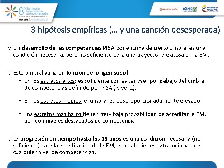 3 hipótesis empíricas (… y una canción desesperada) o Un desarrollo de las competencias