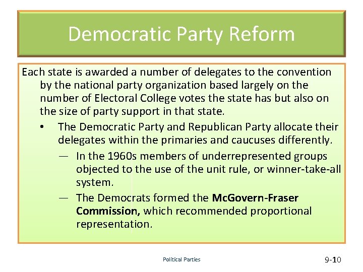 Democratic Party Reform Each state is awarded a number of delegates to the convention