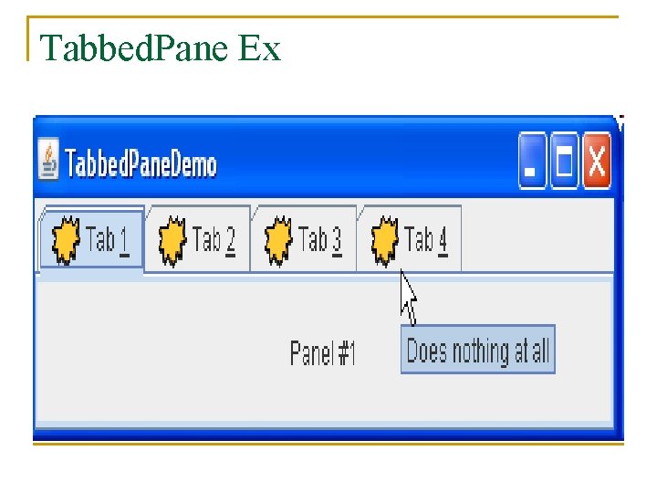 Tabbed. Pane Ex 