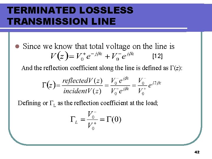 TERMINATED LOSSLESS TRANSMISSION LINE l Since we know that total voltage on the line