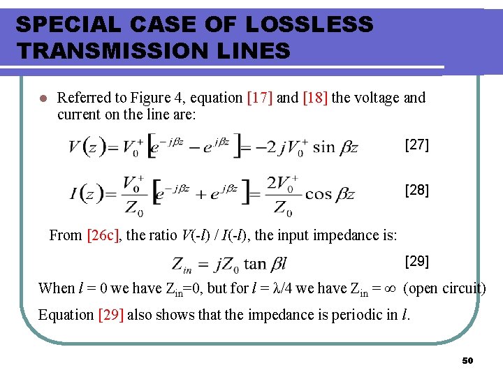 SPECIAL CASE OF LOSSLESS TRANSMISSION LINES l Referred to Figure 4, equation [17] and