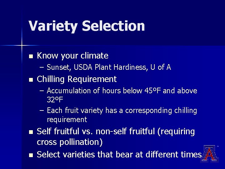 Variety Selection n Know your climate – Sunset, USDA Plant Hardiness, U of A Variety Selection n Know your climate – Sunset, USDA Plant Hardiness, U of A