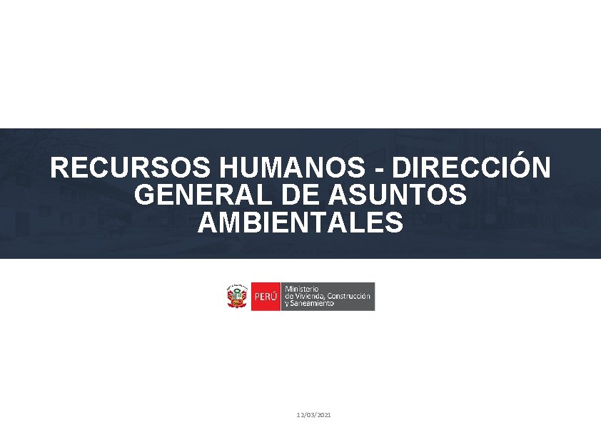 RECURSOS HUMANOS - DIRECCIÓN GENERAL DE ASUNTOS AMBIENTALES 12/03/2021 