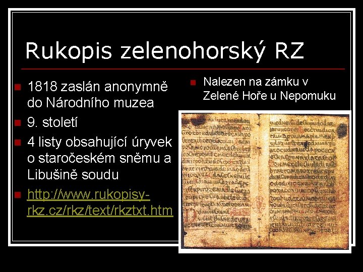 Rukopis zelenohorský RZ n n 1818 zaslán anonymně do Národního muzea 9. století 4