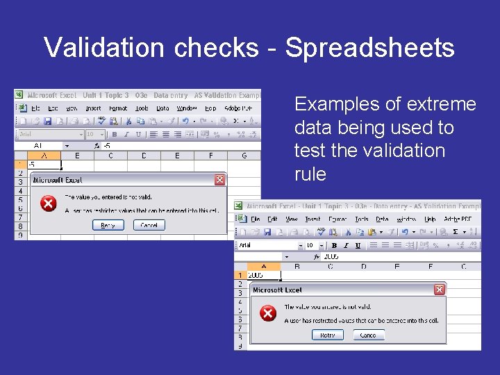 Validation checks - Spreadsheets Examples of extreme data being used to test the validation