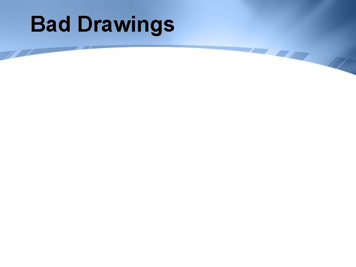 Bad Drawings 