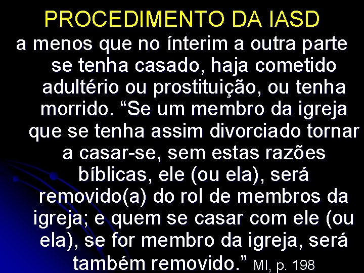 PROCEDIMENTO DA IASD a menos que no ínterim a outra parte se tenha casado,
