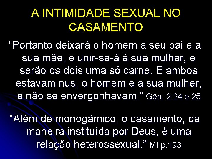 A INTIMIDADE SEXUAL NO CASAMENTO “Portanto deixará o homem a seu pai e a