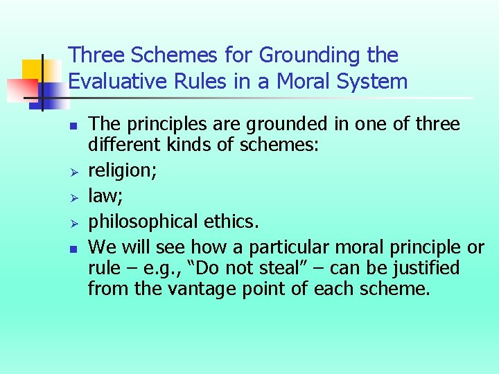 Three Schemes for Grounding the Evaluative Rules in a Moral System n Ø Ø