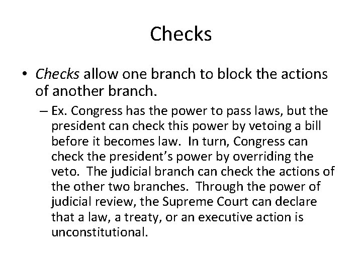 Checks • Checks allow one branch to block the actions of another branch. –