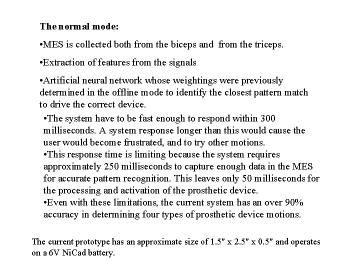 The normal mode: • MES is collected both from the biceps and from the The normal mode: • MES is collected both from the biceps and from the