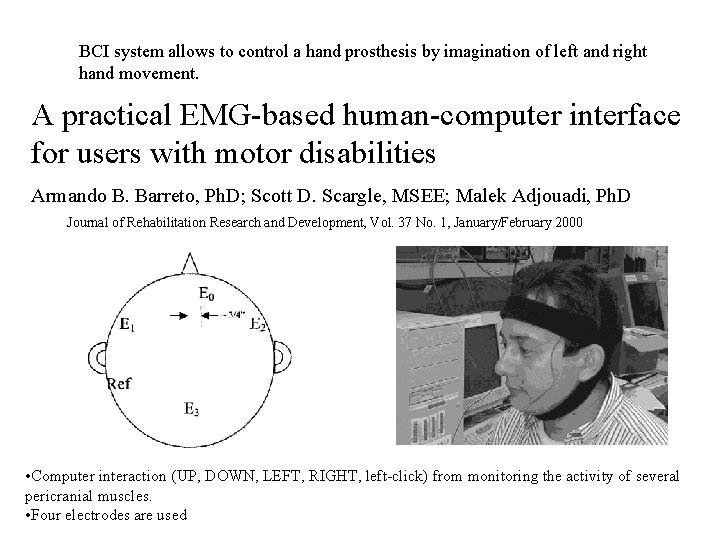 BCI system allows to control a hand prosthesis by imagination of left and right BCI system allows to control a hand prosthesis by imagination of left and right