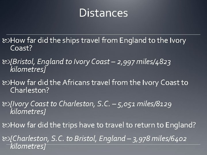 Distances How far did the ships travel from England to the Ivory Coast? [Bristol,