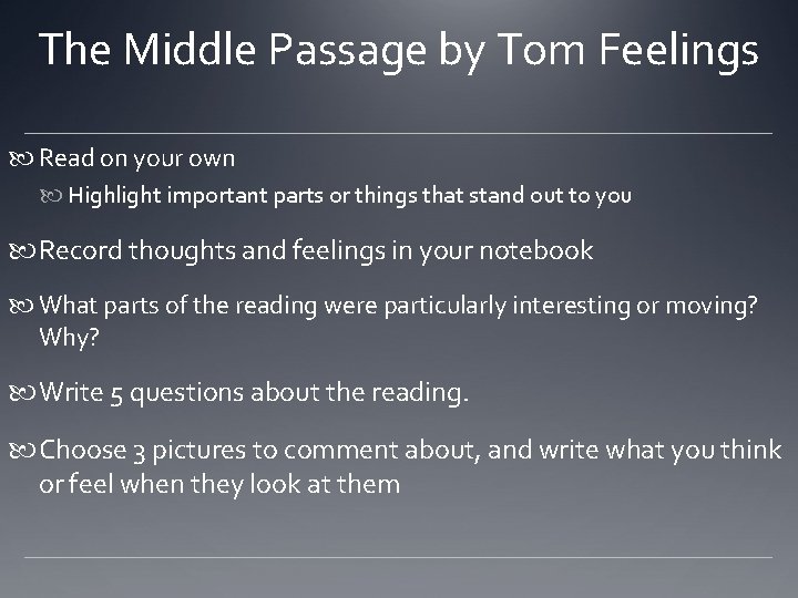 The Middle Passage by Tom Feelings Read on your own Highlight important parts or