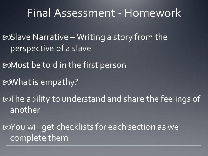 Final Assessment - Homework Slave Narrative – Writing a story from the perspective of