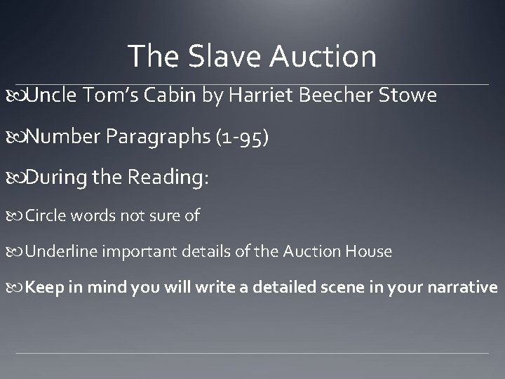 The Slave Auction Uncle Tom’s Cabin by Harriet Beecher Stowe Number Paragraphs (1 -95)