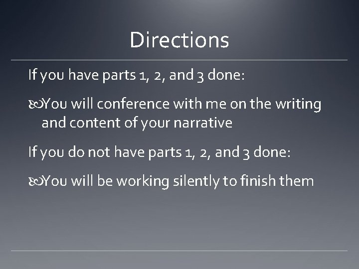 Directions If you have parts 1, 2, and 3 done: You will conference with