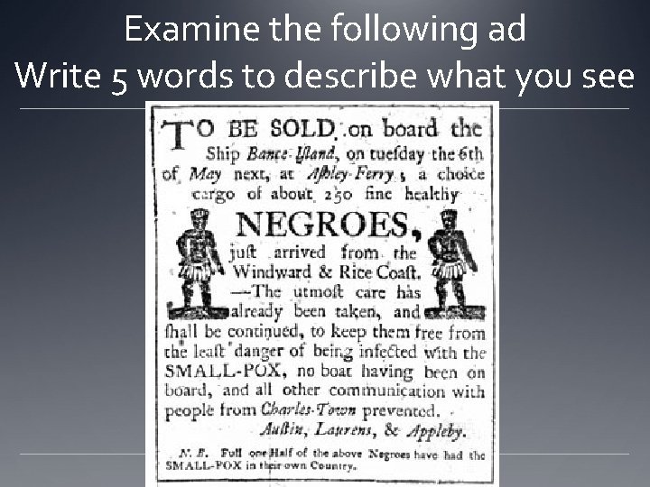 Examine the following ad Write 5 words to describe what you see 