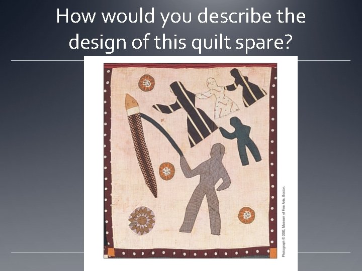 How would you describe the design of this quilt spare? 