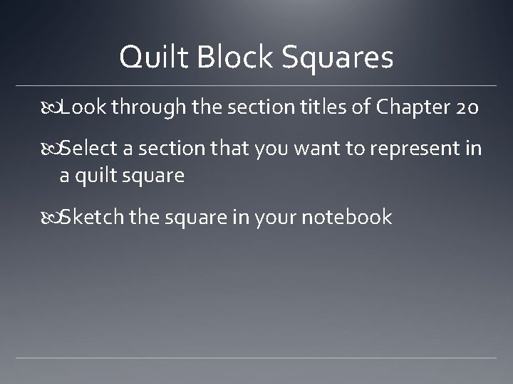 Quilt Block Squares Look through the section titles of Chapter 20 Select a section