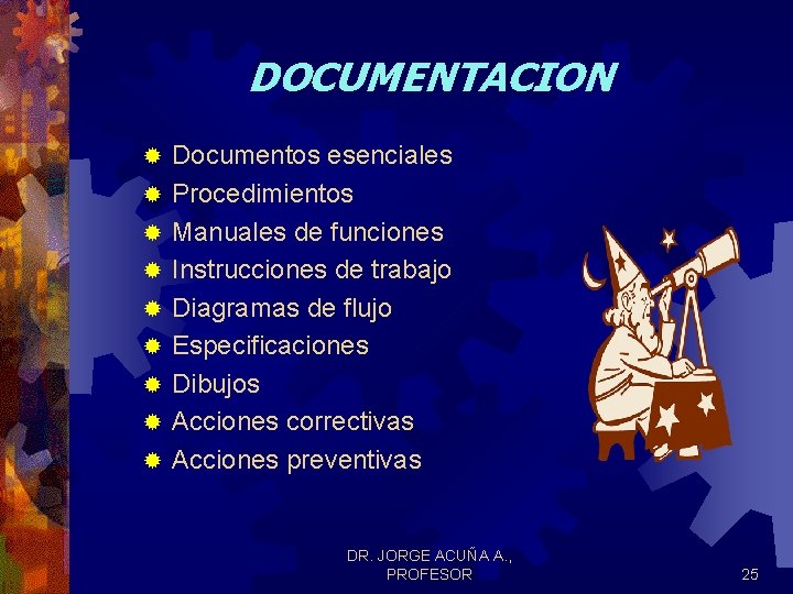 DOCUMENTACION ® ® ® ® ® Documentos esenciales Procedimientos Manuales de funciones Instrucciones de DOCUMENTACION ® ® ® ® ® Documentos esenciales Procedimientos Manuales de funciones Instrucciones de