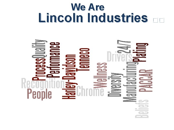 We Are Lincoln Industries �� 