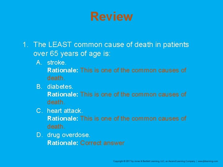 Review 1. The LEAST common cause of death in patients over 65 years of