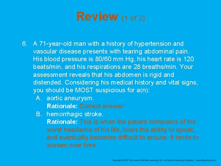 Review (1 of 3) 6. A 71 -year-old man with a history of hypertension