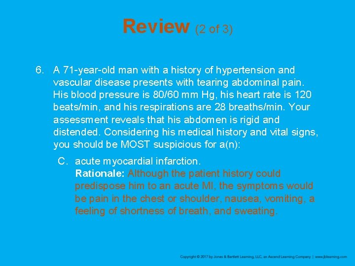 Review (2 of 3) 6. A 71 -year-old man with a history of hypertension