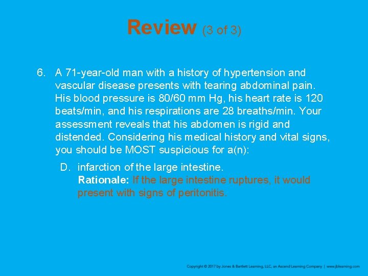 Review (3 of 3) 6. A 71 -year-old man with a history of hypertension