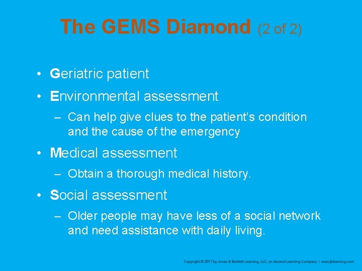 The GEMS Diamond (2 of 2) • Geriatric patient • Environmental assessment – Can