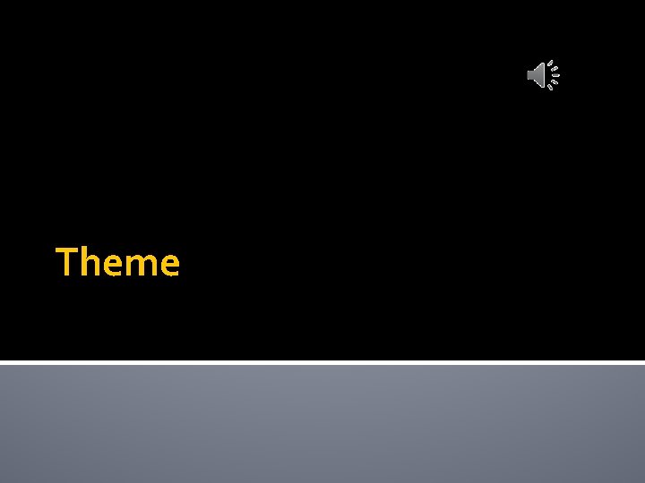 Theme 