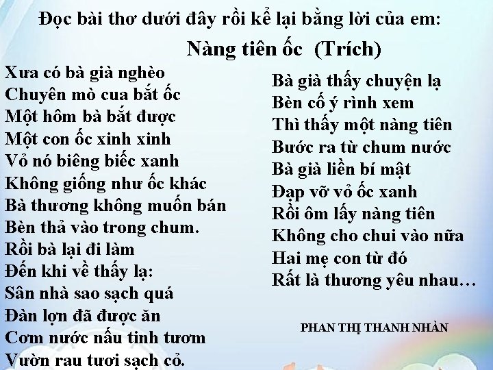 Đọc bài thơ dưới đây rồi kể lại bằng lời của em: Nàng tiên