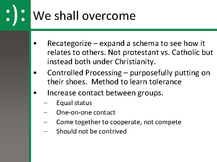 We shall overcome • • • Recategorize – expand a schema to see how