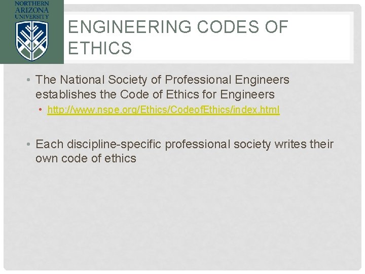 ENGINEERING CODES OF ETHICS • The National Society of Professional Engineers establishes the Code