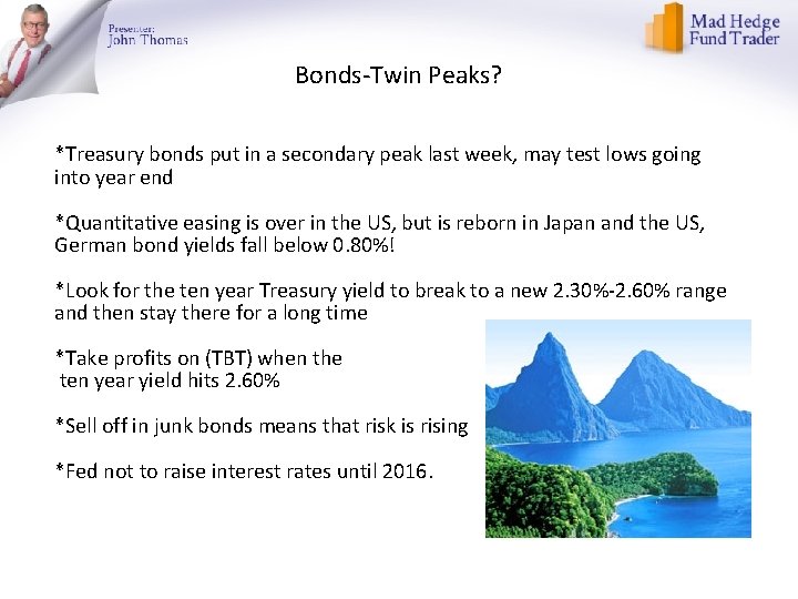 Bonds-Twin Peaks? *Treasury bonds put in a secondary peak last week, may test lows