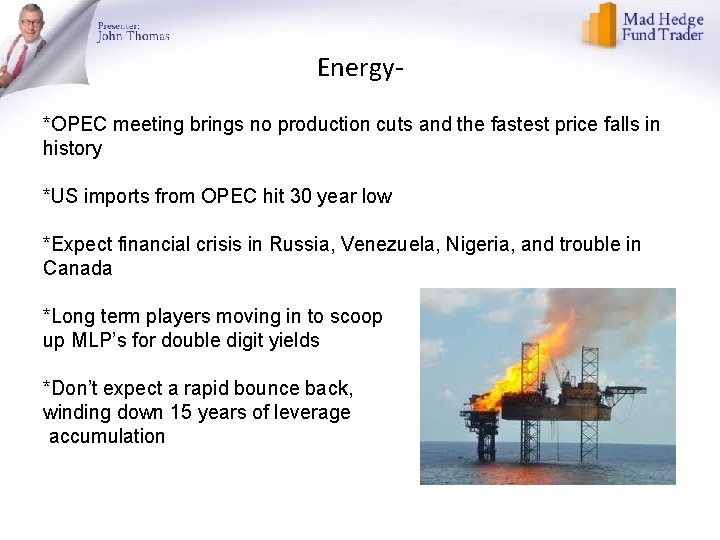 Energy*OPEC meeting brings no production cuts and the fastest price falls in history *US