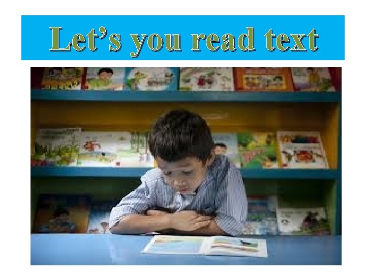 Let’s you read text 