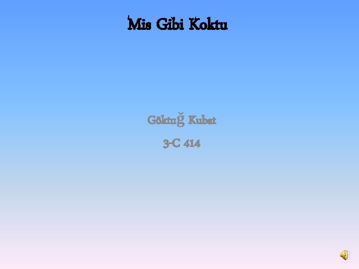 Mis Gibi Koktu Göktuğ Kubat 3 -C 414 