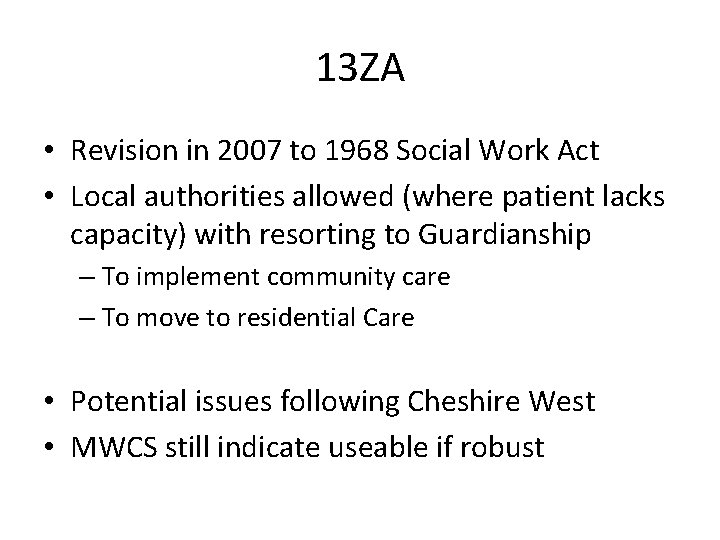 13 ZA • Revision in 2007 to 1968 Social Work Act • Local authorities