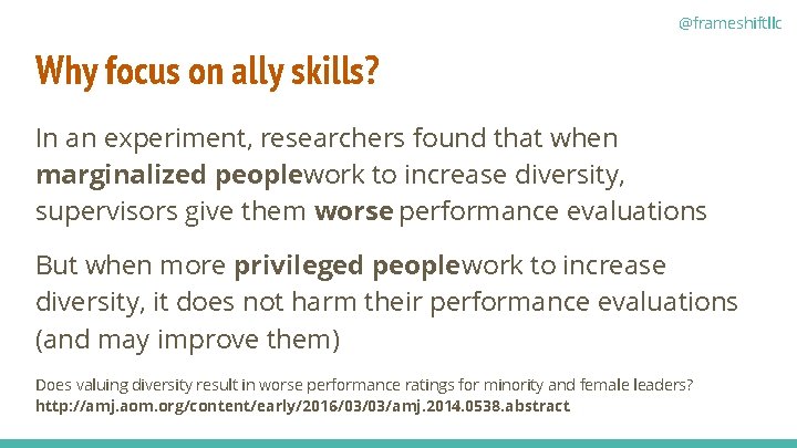 @frameshiftllc Why focus on ally skills? In an experiment, researchers found that when marginalized