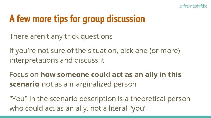 @frameshiftllc A few more tips for group discussion There aren't any trick questions If