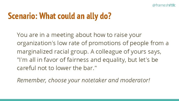 @frameshiftllc Scenario: What could an ally do? You are in a meeting about how